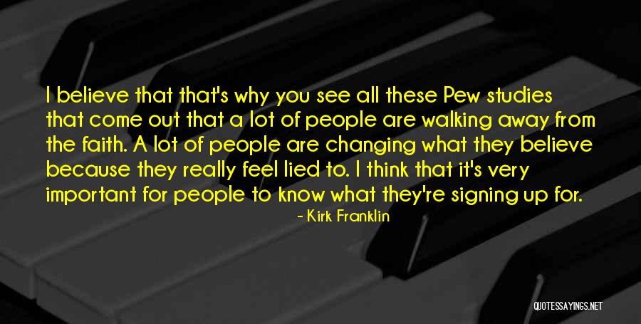 I Believe You Lied Quotes By Kirk Franklin I Believe You Lied Quotes By Kirk Franklin