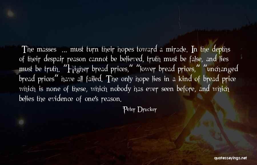 I Believed All Your Lies Quotes By Peter Drucker I Believed All Your Lies Quotes By Peter Drucker