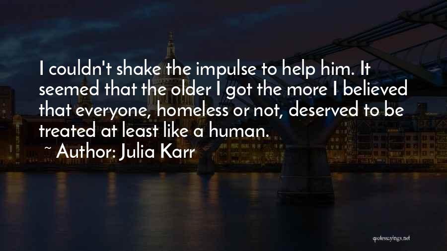 I Believed Him Quotes By Julia Karr