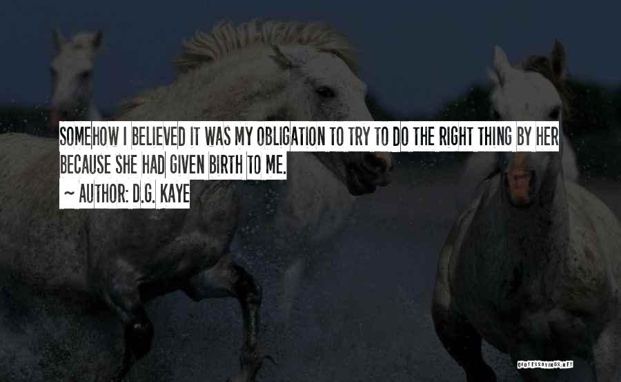 I Believed Quotes By D.G. Kaye