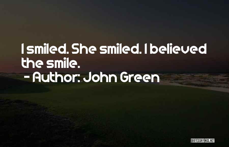 I Believed Quotes By John Green