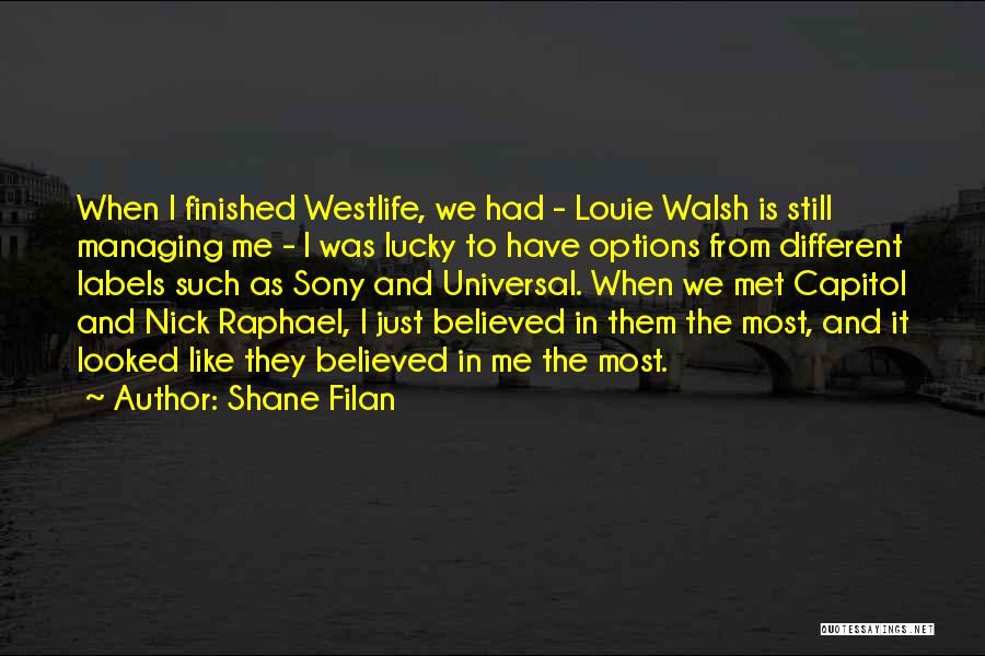 I Believed Quotes By Shane Filan