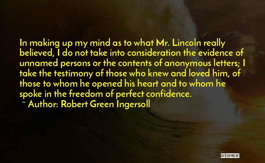 I Believed You Loved Me Quotes By Robert Green Ingersoll