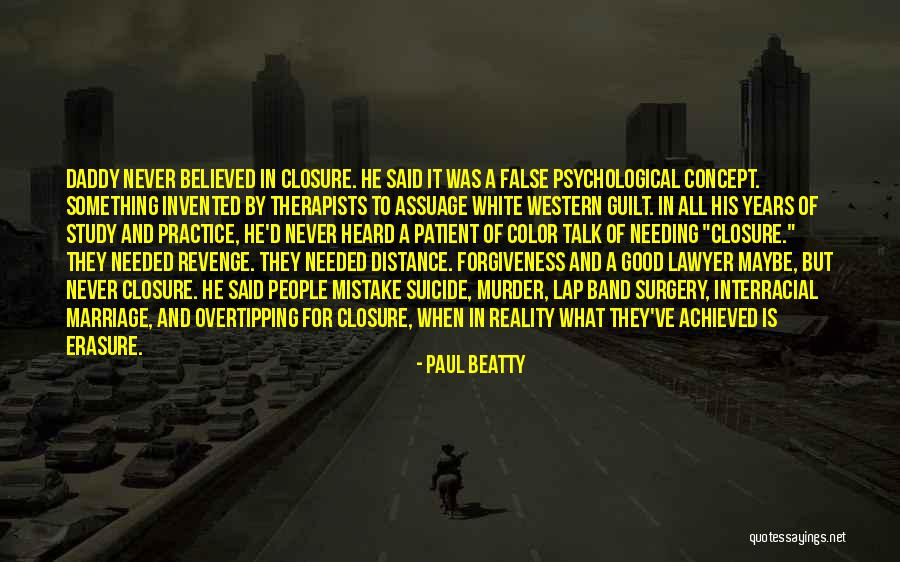 I Believed You My Mistake Quotes By Paul Beatty