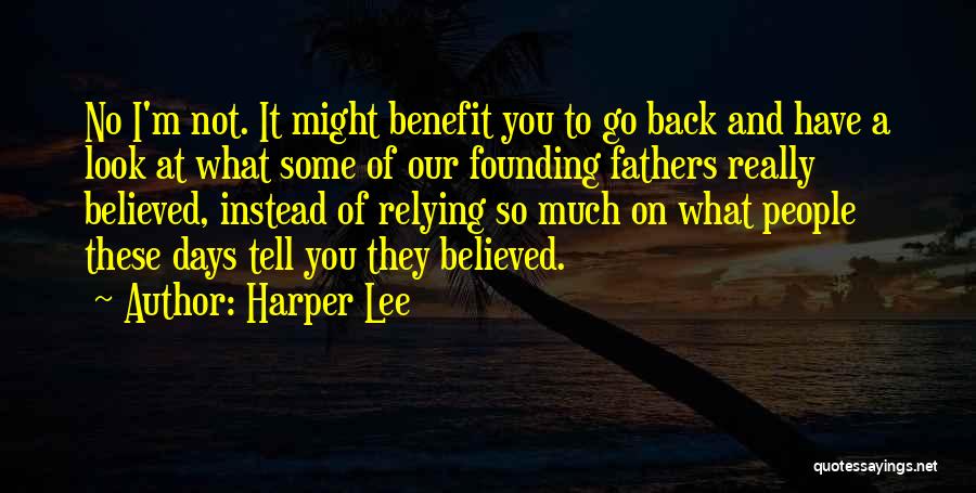 I Believed You Quotes By Harper Lee
