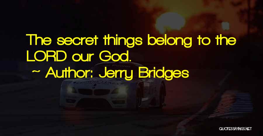 I Belong To You Lord Quotes By Jerry Bridges