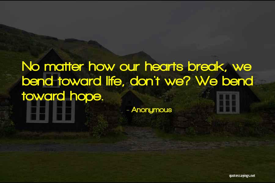 I Bend I Don't Break Quotes By Anonymous I Bend I Don't Break Quotes By Anonymous