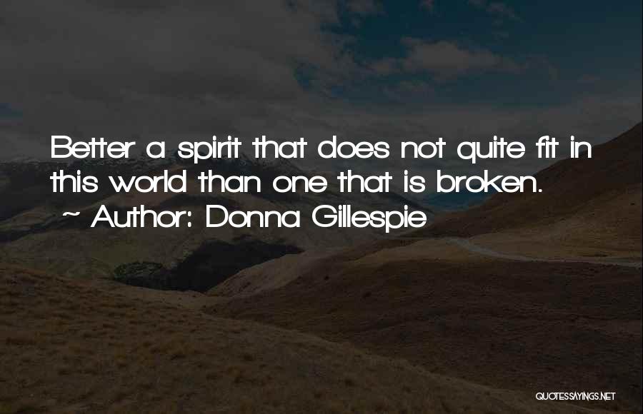 I Bend I Don't Break Quotes By Donna Gillespie