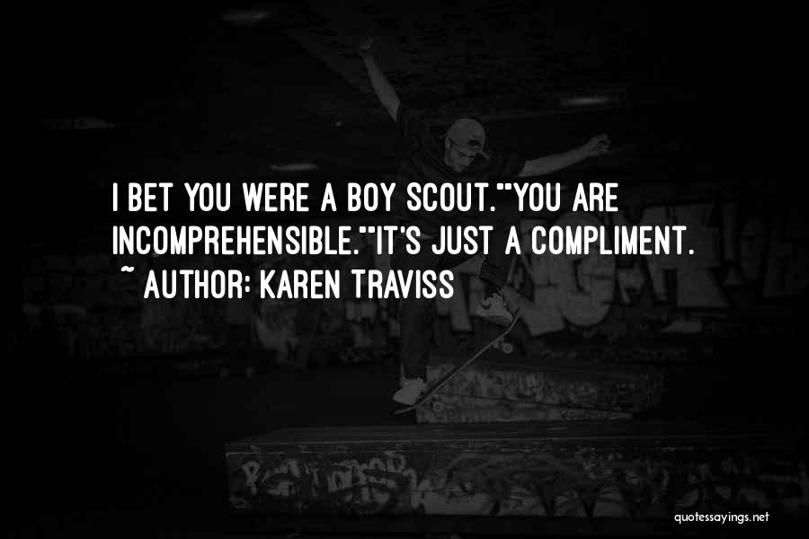 I Bet No Boy Would Quotes By Karen Traviss