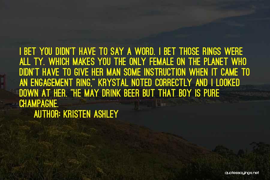 I Bet No Boy Would Quotes By Kristen Ashley