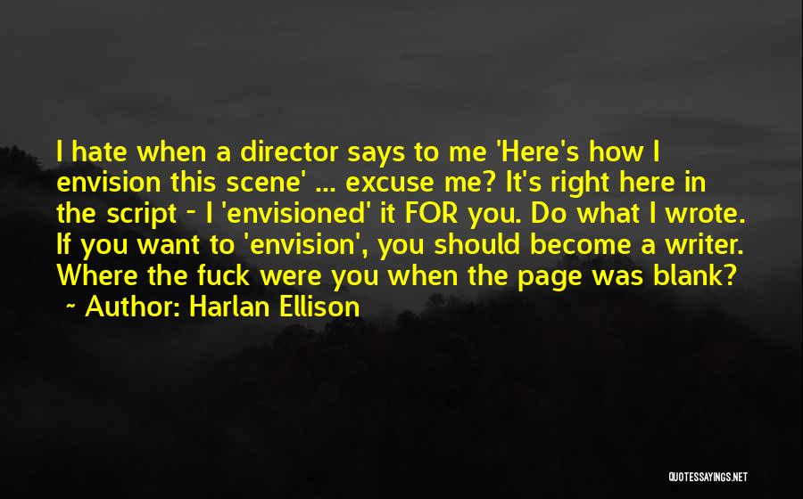 I Blank You Quotes By Harlan Ellison