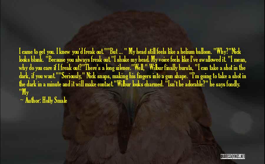 I Blank You Quotes By Holly Smale