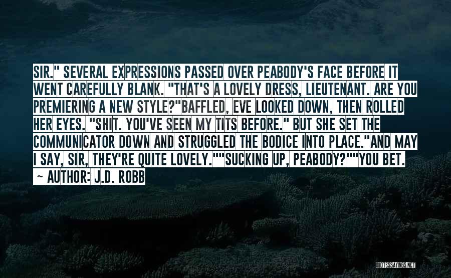 I Blank You Quotes By J.D. Robb