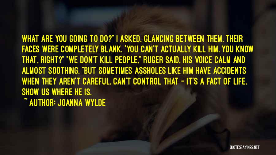 I Blank You Quotes By Joanna Wylde