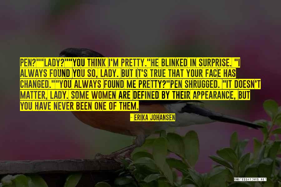 I Blinked Quotes By Erika Johansen I Blinked Quotes By Erika Johansen