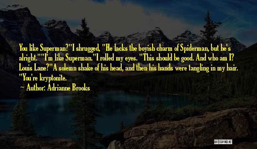 I Boyish Quotes By Adrianne Brooks