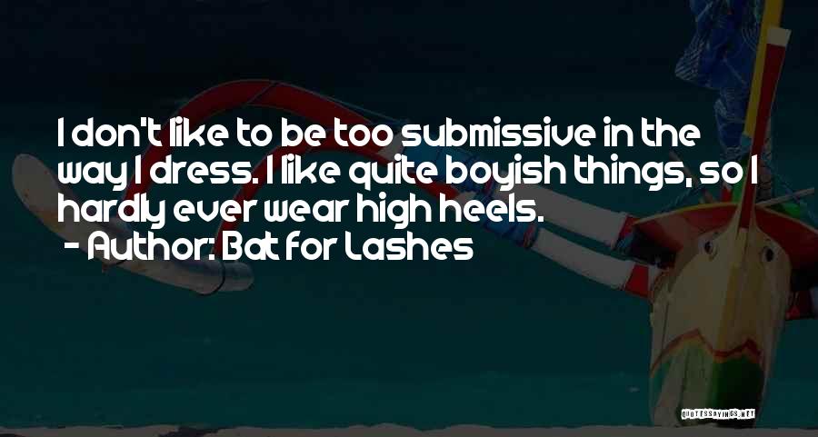 I Boyish Quotes By Bat For Lashes