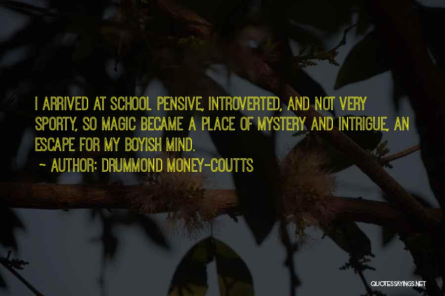 I Boyish Quotes By Drummond Money-Coutts