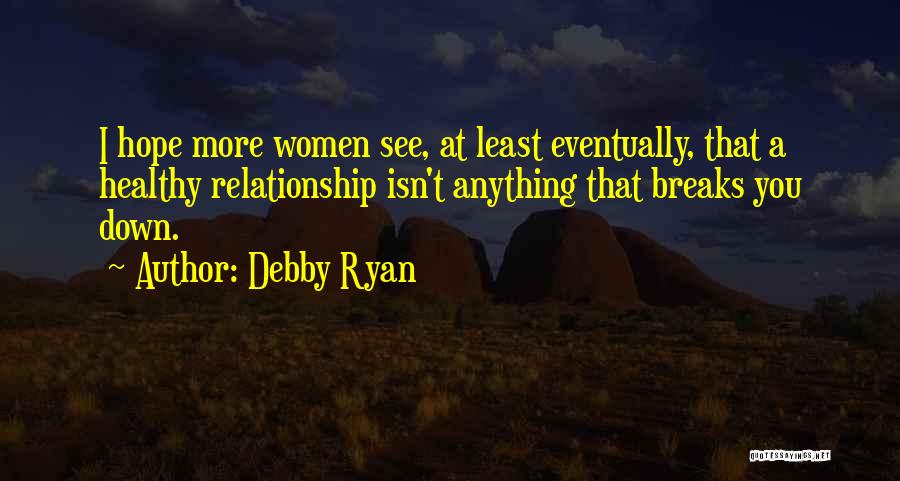 I Break Down Quotes By Debby Ryan