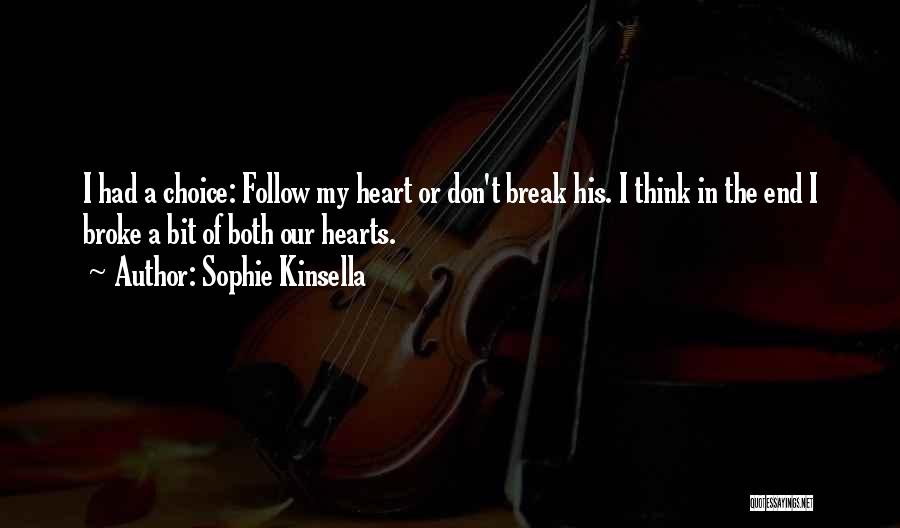 I Break Hearts Quotes By Sophie Kinsella