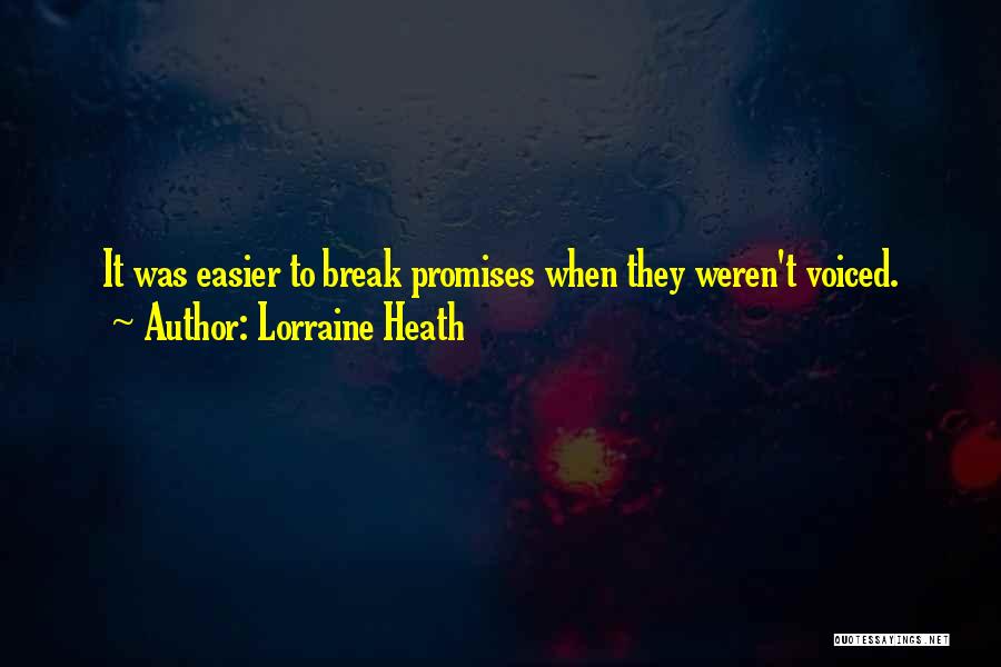 I Break Promises Quotes By Lorraine Heath
