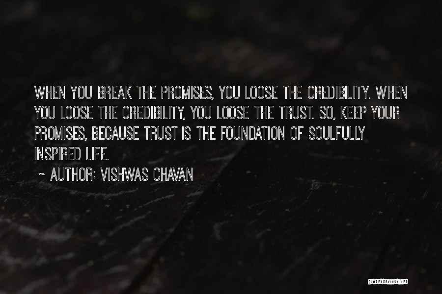 I Break Promises Quotes By Vishwas Chavan
