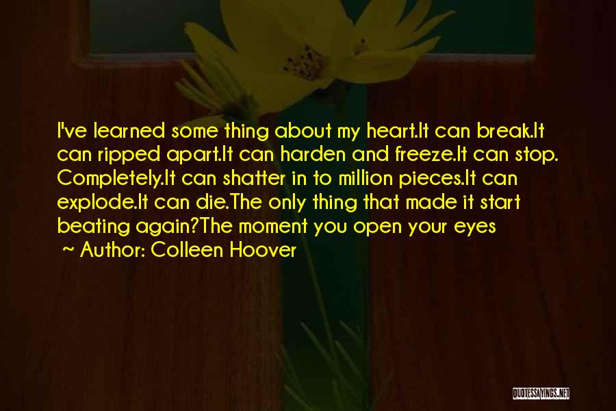 I Break Your Heart Quotes By Colleen Hoover