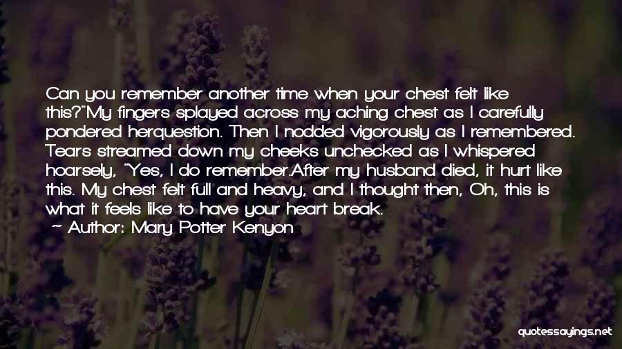 I Break Your Heart Quotes By Mary Potter Kenyon