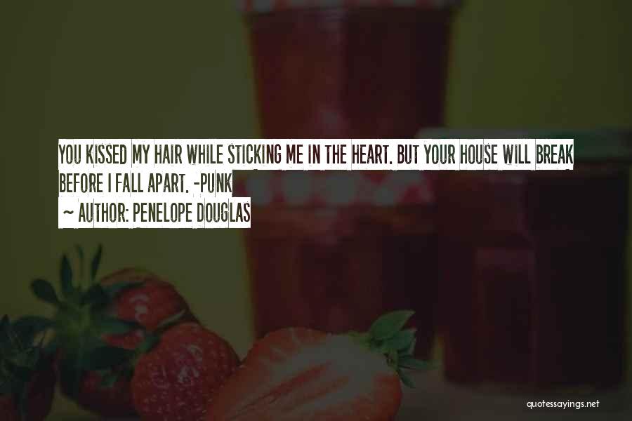 I Break Your Heart Quotes By Penelope Douglas