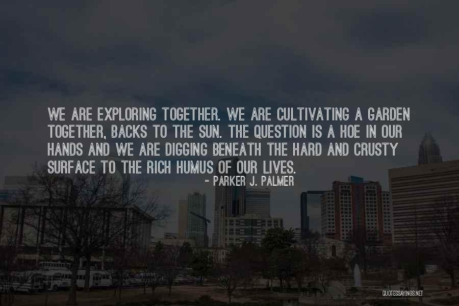 I Breathe Im Hungry Quotes By Parker J. Palmer I Breathe Im Hungry Quotes By Parker J. Palmer