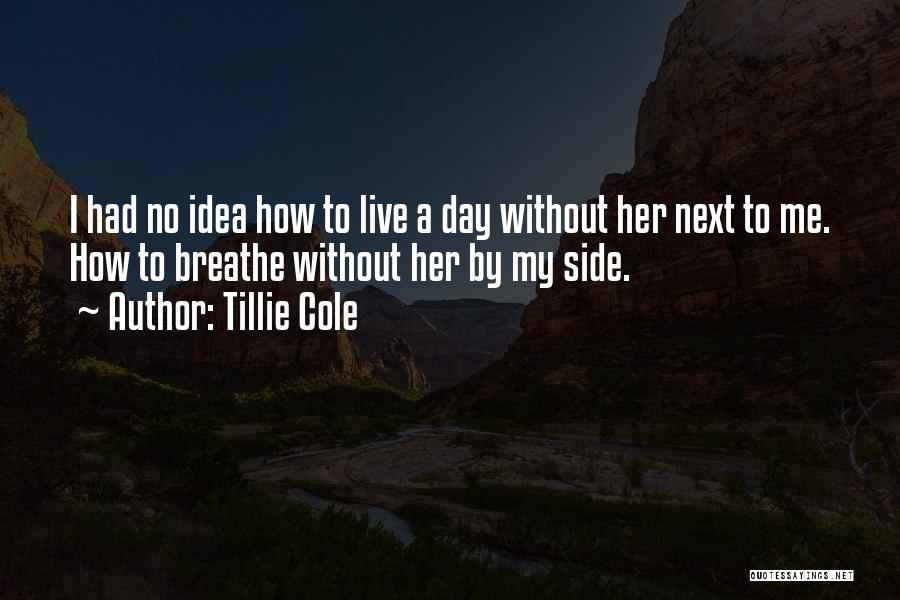 I Breathe Quotes By Tillie Cole