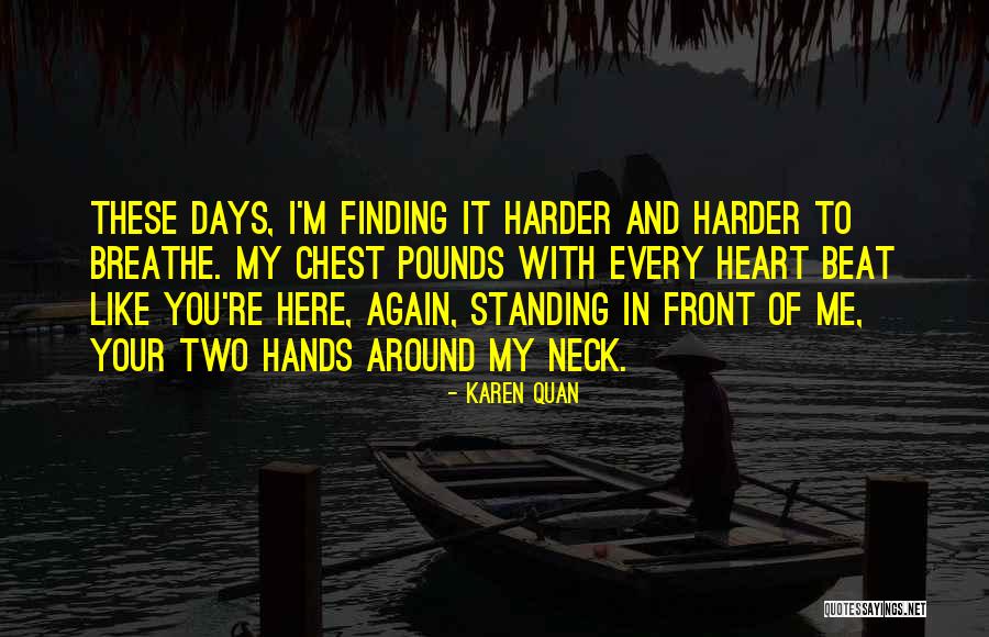 I Breathe Your Love Quotes By Karen Quan I Breathe Your Love Quotes By Karen Quan