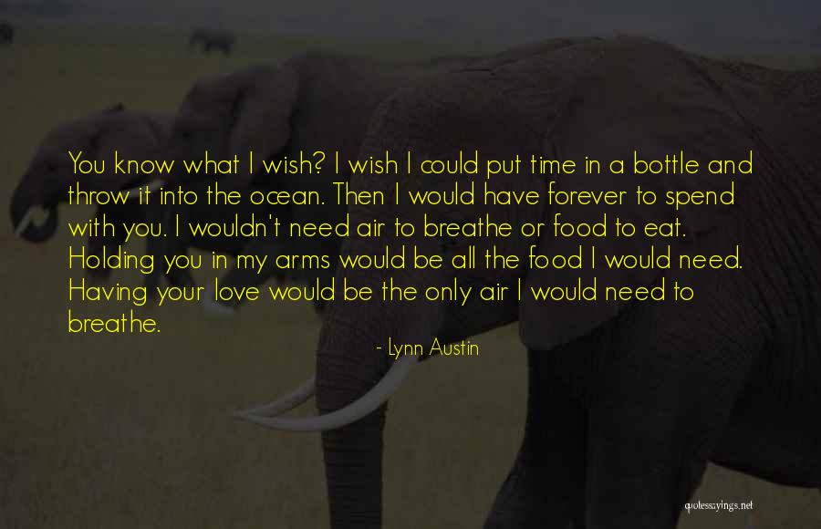 I Breathe Your Love Quotes By Lynn Austin