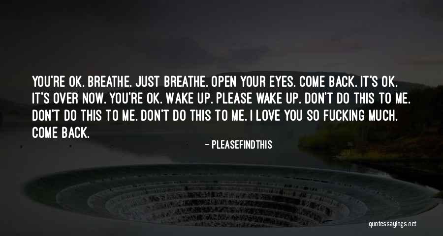 I Breathe Your Love Quotes By Pleasefindthis