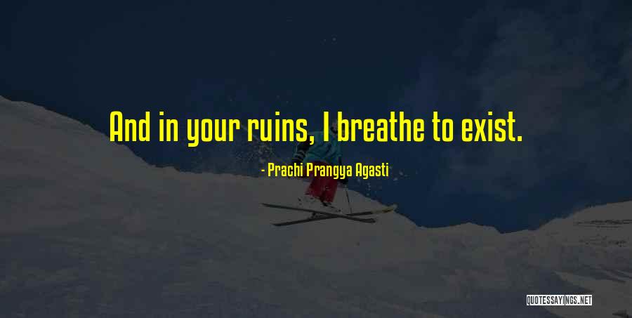 I Breathe Your Love Quotes By Prachi Prangya Agasti