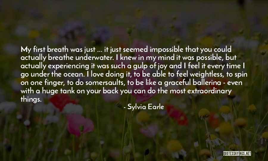 I Breathe Your Love Quotes By Sylvia Earle