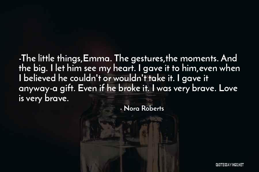 I Broke Him Quotes By Nora Roberts I Broke Him Quotes By Nora Roberts