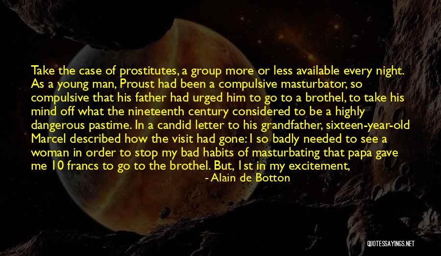 I Broke Myself Quotes By Alain De Botton I Broke Myself Quotes By Alain De Botton
