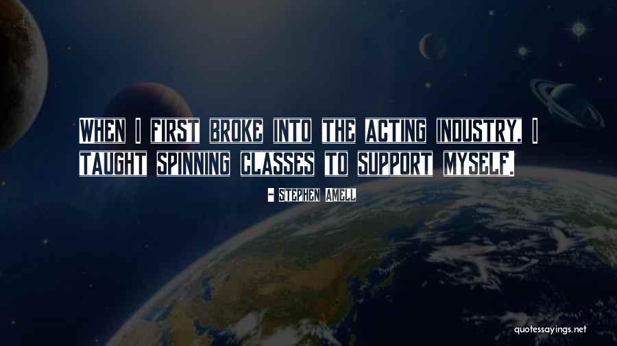 I Broke Myself Quotes By Stephen Amell I Broke Myself Quotes By Stephen Amell