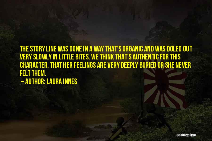 I Buried My Feelings Quotes By Laura Innes