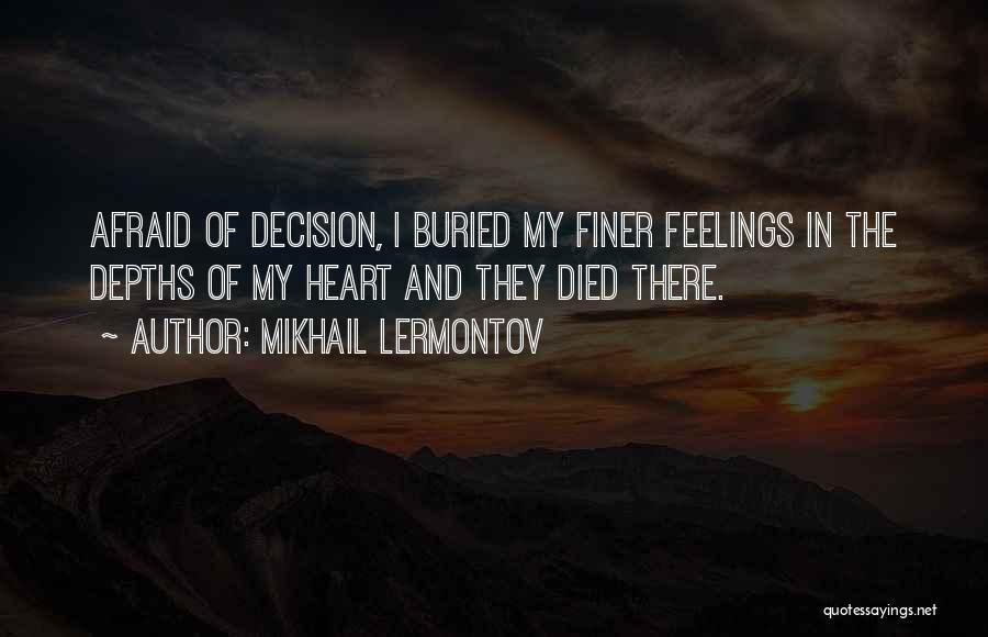 I Buried My Feelings Quotes By Mikhail Lermontov