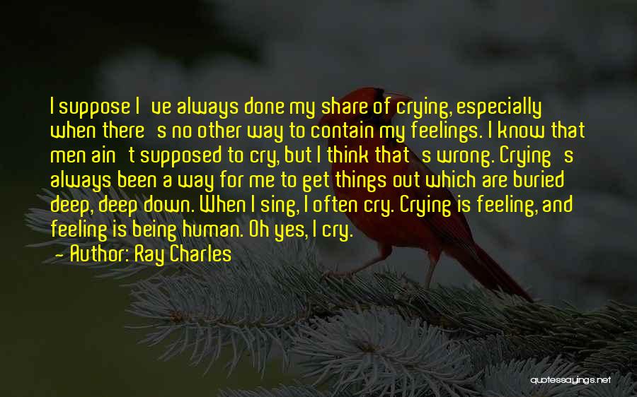 I Buried My Feelings Quotes By Ray Charles