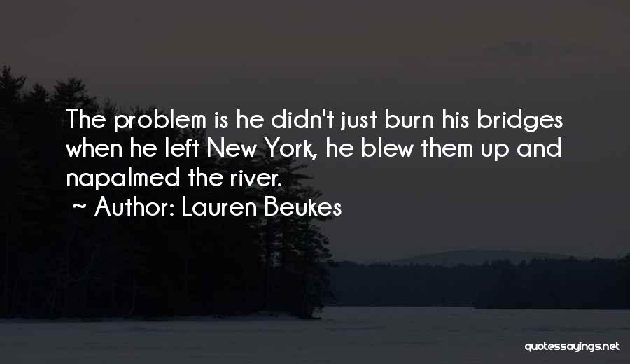 I Burn Bridges Quotes By Lauren Beukes