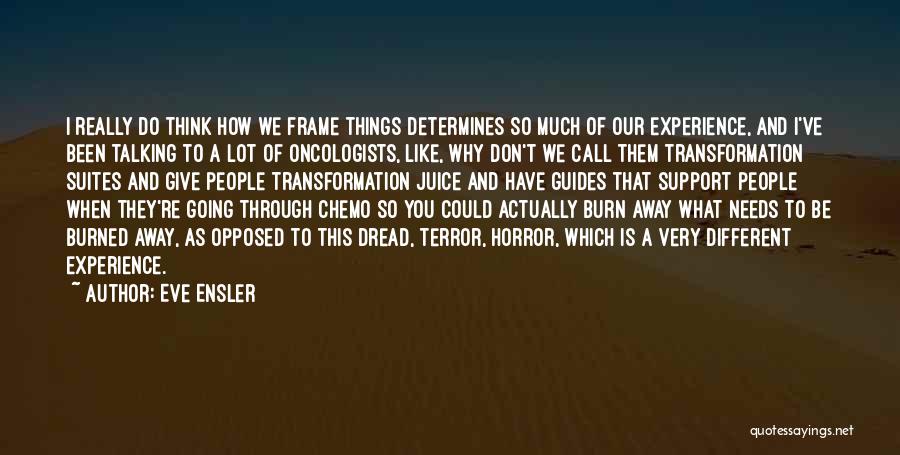 I Burn Quotes By Eve Ensler