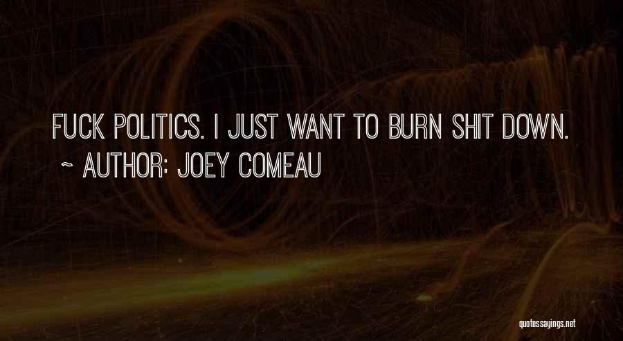 I Burn Quotes By Joey Comeau