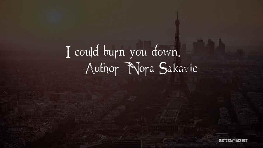 I Burn Quotes By Nora Sakavic