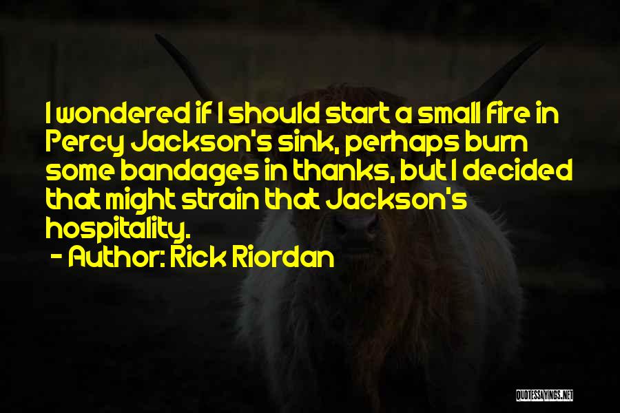 I Burn Quotes By Rick Riordan
