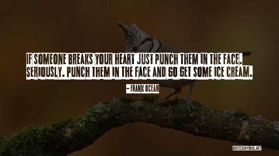 I C E Cream Quotes By Frank Ocean I C E Cream Quotes By Frank Ocean