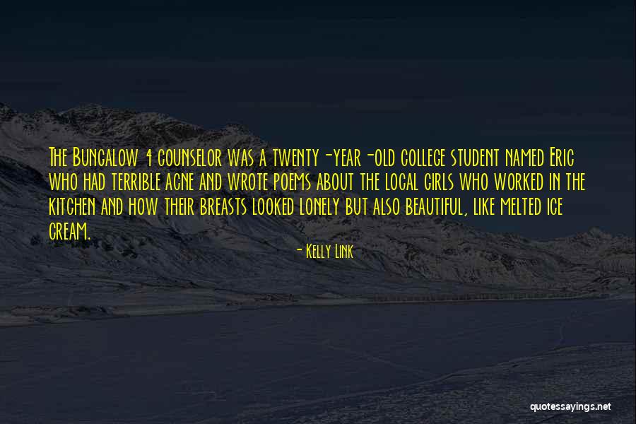 I C E Cream Quotes By Kelly Link I C E Cream Quotes By Kelly Link
