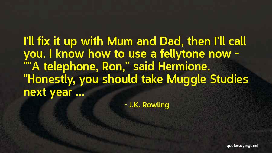 I Call Him Dad Quotes By J.K. Rowling I Call Him Dad Quotes By J.K. Rowling